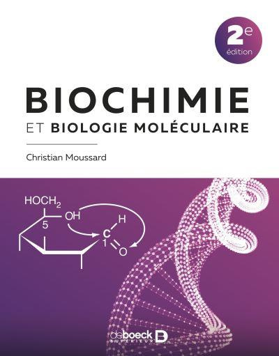 Biochimie et biologie moléculaire. 2e édition