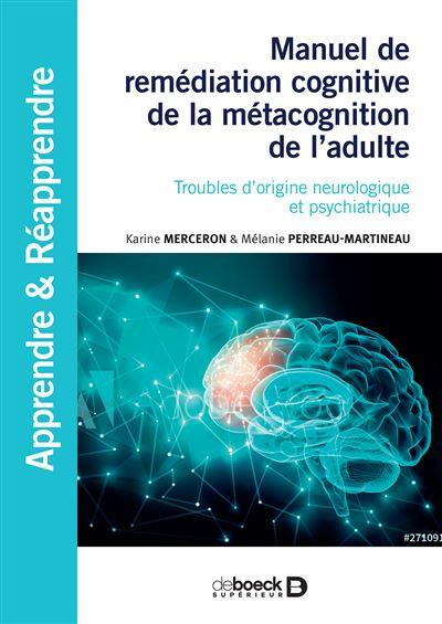 Manuel de remédiation cognitive de la métacognition de l'adulte. Troubles d'origine neurologique et
