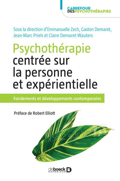 Psychothérapie centrée sur la personne et expérientielle. Fondements et développements contemporains