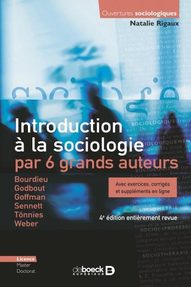 Introduction à la sociologie par 6 grands auteurs. Bourdieu, Godbout, Goffman, Sennett, Tönnies, Web