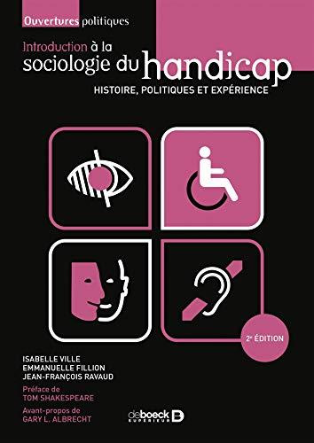 Introduction à la sociologie du handicap. Histoire, politiques et expérience, 2e édition