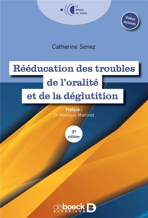 Rééducation des troubles de l'oralité et de la déglutition. 3e édition