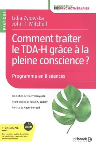 Comment traiter le TDA-H grâce à la pleine conscience ? Manuel d'intervention pratique - Programme e
