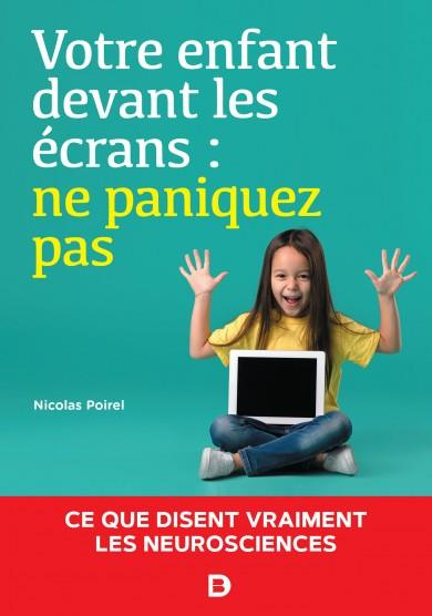 Votre enfant devant les écrans : ne paniquez pas. Ce que disent vraiment les neurosciences