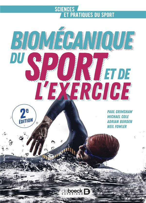 Biomécanique du sport et de l'exercice. De la connaissance à l'argumentation, 2e édition