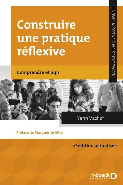 Construire une pratique réflexive. Comprendre et agir