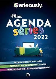Mon agenda des séries. Edition 2022