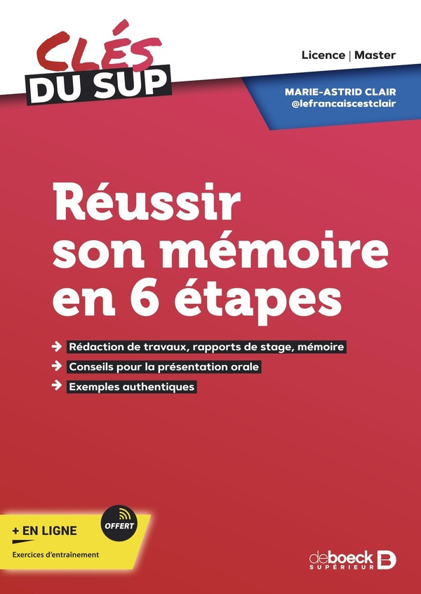 Réussir son mémoire en 6 étapes. Licence, Master