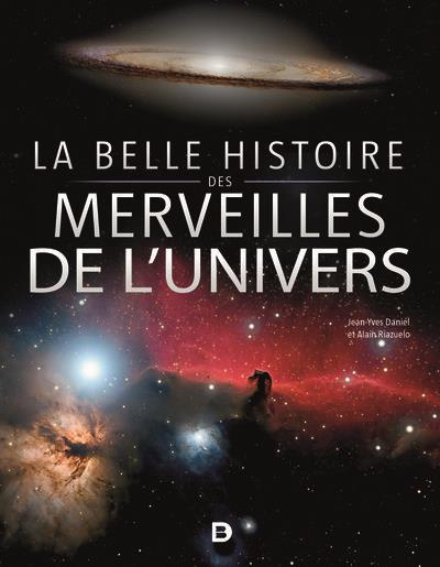 La belle histoire des merveilles de l’Univers