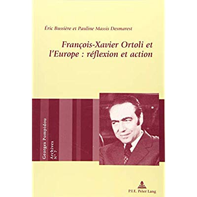 Francois-Xavier Ortoli et l'Europe : réflexion et action