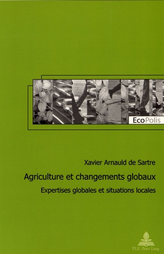 Agriculture et changements globaux. Expertises globales et situations locales