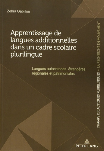 Apprentissage de langues additionnelles dans un cadre plurilingue. Langues autochtones, étrangères,