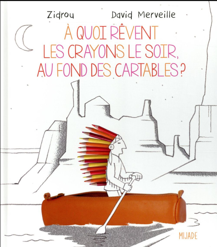 A quoi rêvent les crayons le soir, au fond des cartables ?