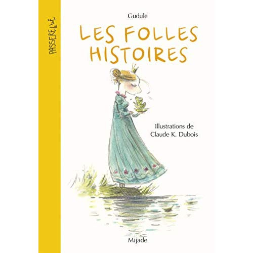 Les folles histoires