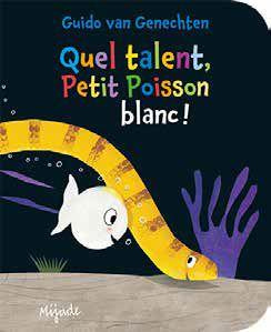 Quel talent, Petit Poisson blanc !