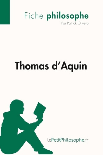 Thomas d'Aquin (Fiche philosophe). Comprendre la philosophie avec lePetitPhilosophe.fr