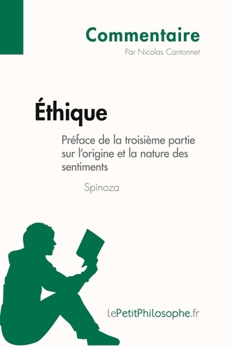 Éthique de Spinoza - Préface de la troisième partie sur l'origine et la nature des sentiments (Comme