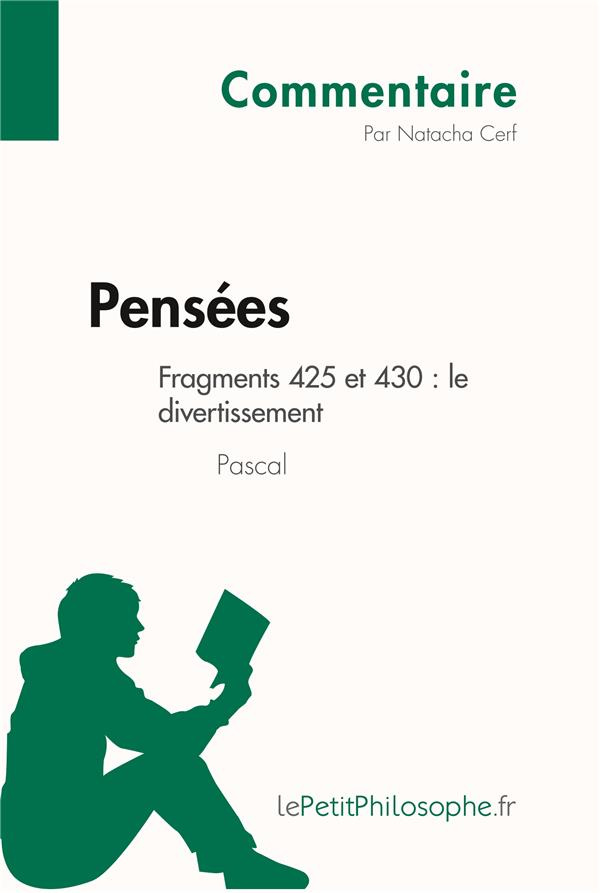 Pensées de Pascal - Fragments 425 et 430 : le divertissement (Commentaire). Comprendre la philosophi