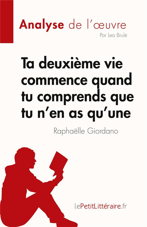 Ta deuxième vie commence quand tu comprends que tu n'en as qu'une de Raphaëlle Giordano (Analyse de