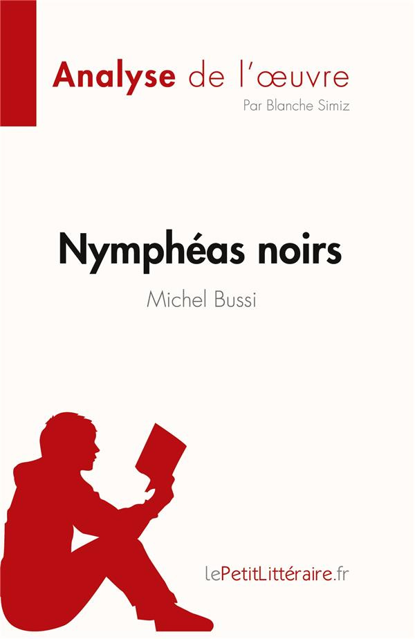 Nymphéas noirs de Michel Bussi (Analyse de l'oeuvre). Résumé complet et analyse détaillée de l'oeuvr