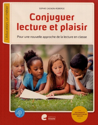 Conjuguer lecture et plaisir. Pour une nouvelle approche de la lecture en classe