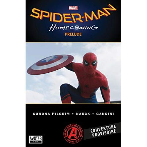 Spider-Man : Homecoming. Prelude