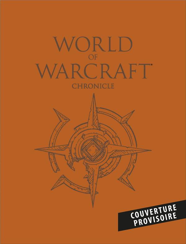 World of Warcraft chroniques Tomes 1 à 3 : Coffret en 3 volumes. Avec trois prestigieuses cartes d'