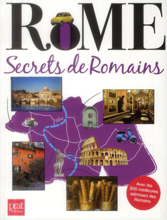 Rome. Secrets de Romains