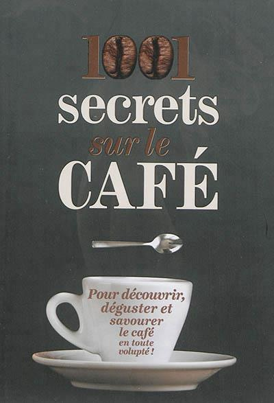1001 secrets sur le café