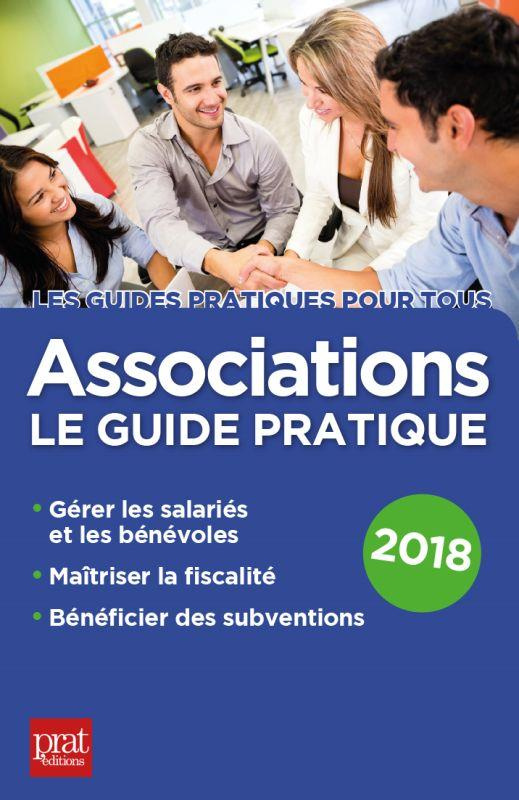 Associations. Le guide pratique, Edition 2018