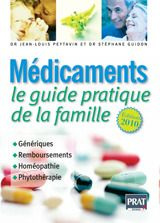 MEDICAMENTS LE GUIDE PRATIQUE DE LA FAMILLE 2010