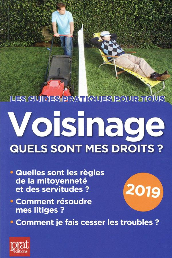 Voisinage, quels sont mes droits ? Edition 2019