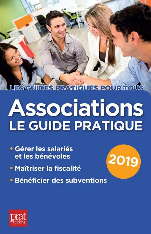 Associations. Le guide pratique, Edition 2019