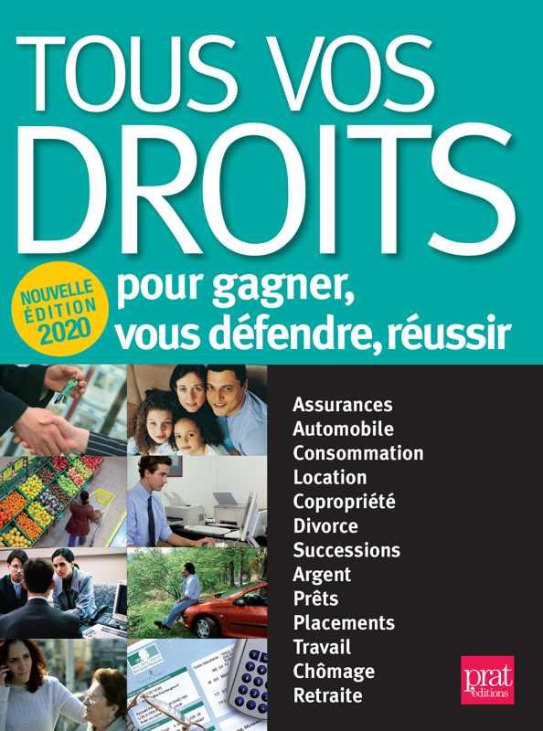 Tous vos droits. Pour gagner, vous défendre, réussir, Edition 2020