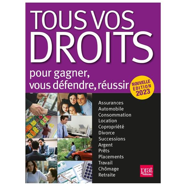 Tous vos droits. Pour gagner, vous défendre, réussir, Edition 2023