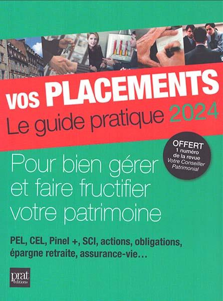 Vos placements. Le guide pratique, Edition 2024