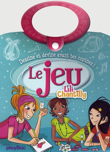 Le jeu Lili Chantilly. Dessine et devine devant tes copines