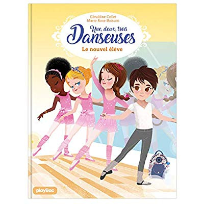 Une, deux, trois... Danseuses Tome 4 : Le nouvel élève