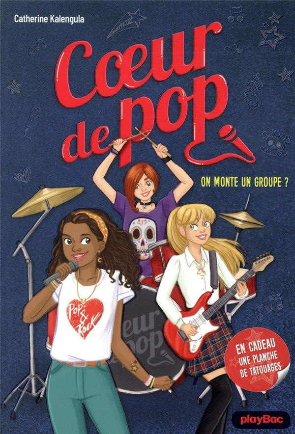Coeur de Pop Tome 1 : On monte un groupe ? Avec 1 planche de tatouges