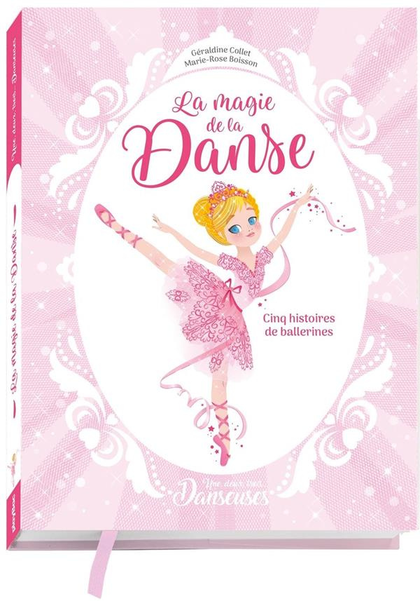 Une, deux, trois... Danseuses Tomes 1 à 5 : La magie de la danse. Cinq histoires de ballerines