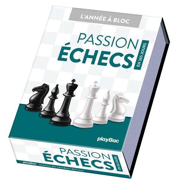Passion échecs en 365 jours