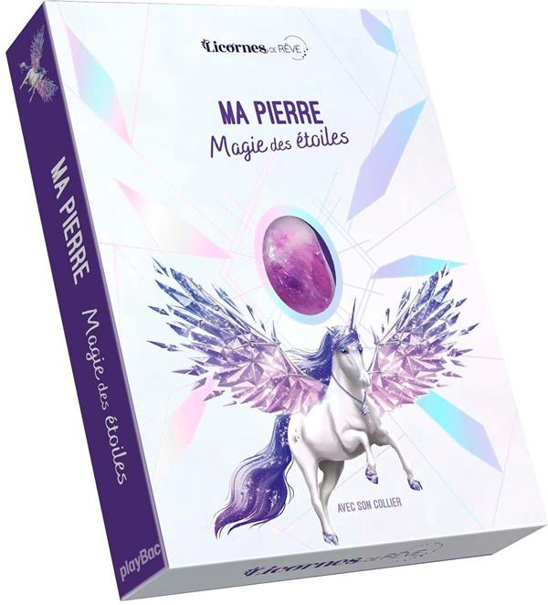 Ma pierre Magie des étoiles. Avec 1 livret magique, 1 mandala à colorier, 1 coloriage licorne des ét