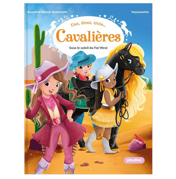 Une, deux, trois...Cavalières Tome 2 : Sous le soleil du Far West