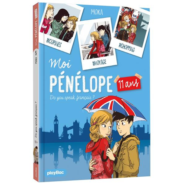 Moi Pénélope 11 ans Tome 5 : Do you speak français ?
