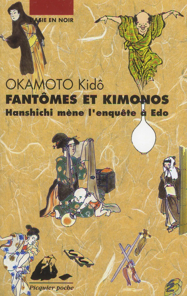 Fantômes et kimonos. Hanshichi mène l'enquête à Edo