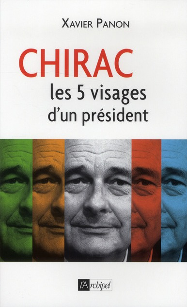 Chirac. Le président aux cinq visages