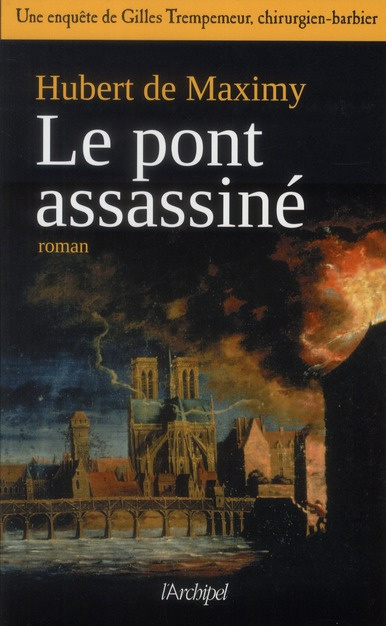 Le pont assassiné. Une enquête de Gilles Trempemeur