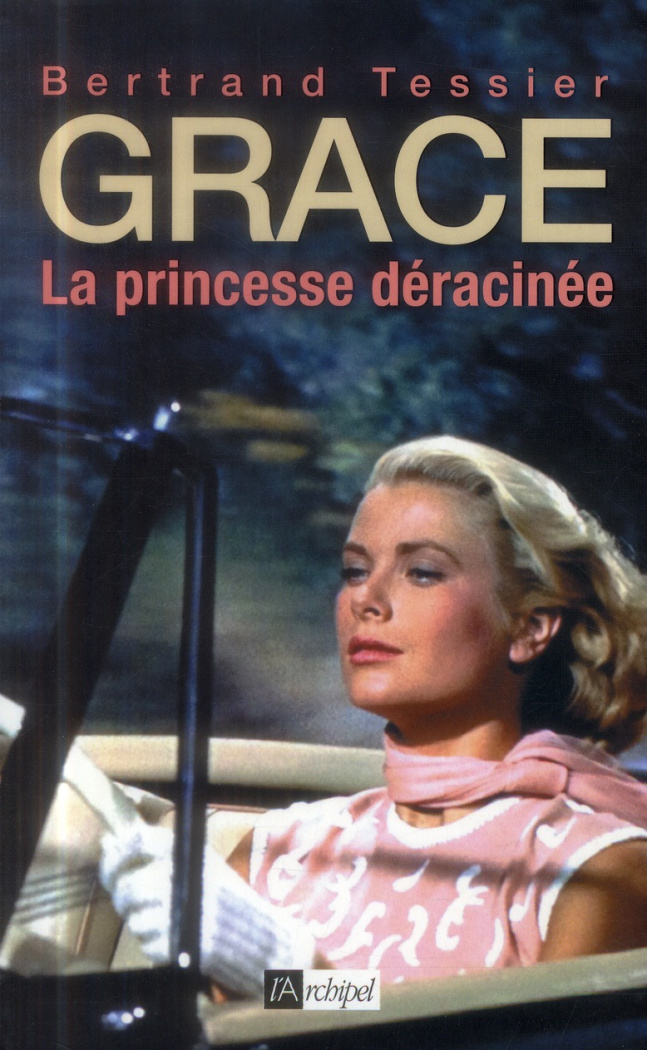 Grace. La princesse déracinée