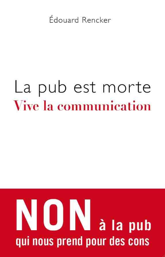 La pub est morte, vive la communication