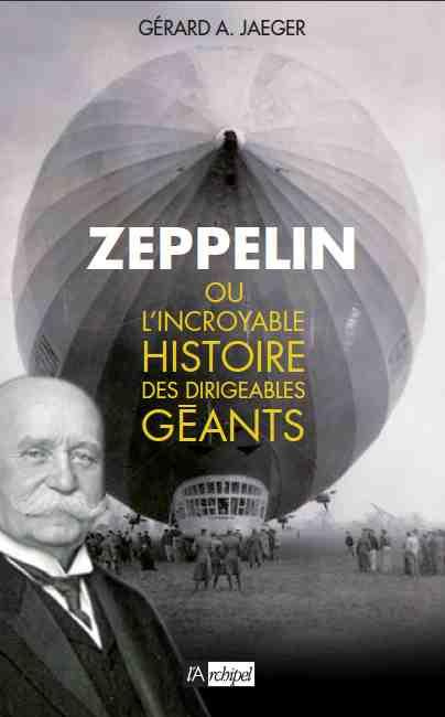 Zeppelin ou l'incroyable histoire des dirigeables géants